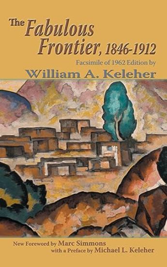 The Fabulous Frontier, 1846-1912