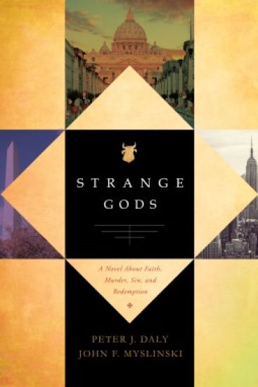Strange Gods: A Novel About Faith, Murder, Sin and Redemption