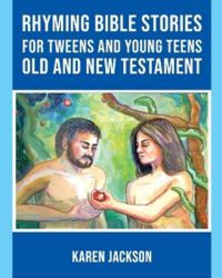 Rhyming Bible Stories - For Tweens and Young Teens Old and New Testament