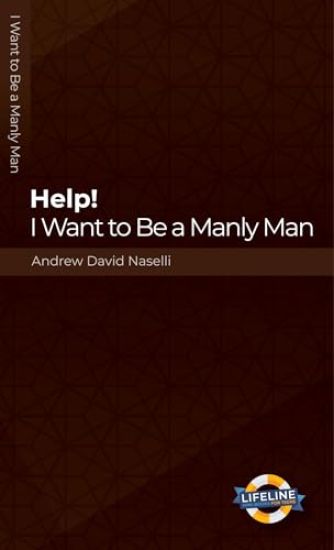 Help! I Want to be a Manly Man