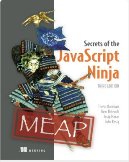 Secrets of the JavaScript Ninja, Third Edition