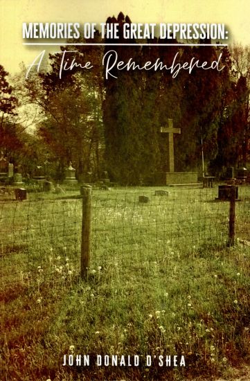 Memories of the Great Depression: A Time Remembered