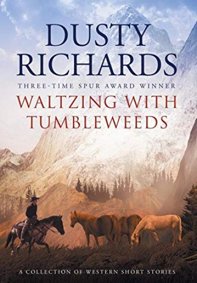 Waltzing With Tumbleweeds – Dusty Richards, kirjan kansikuva
