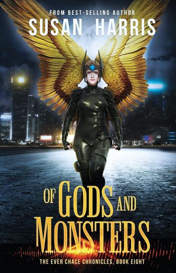 Of Gods And Monsters (The Ever Chace Chronicles Book 8)