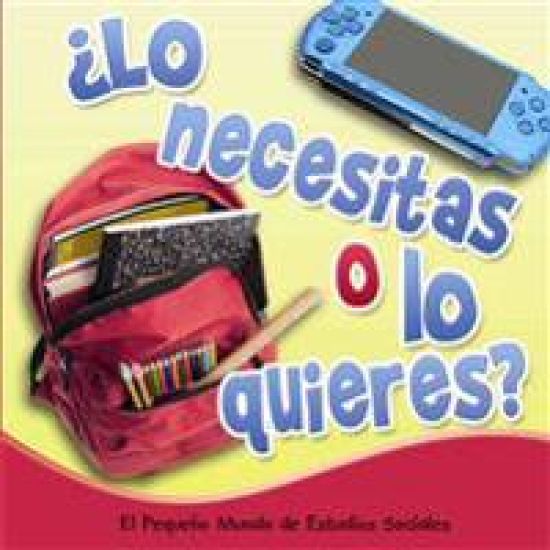 ¿Lo Necesitas O Lo Quieres?: Need It or Want It?