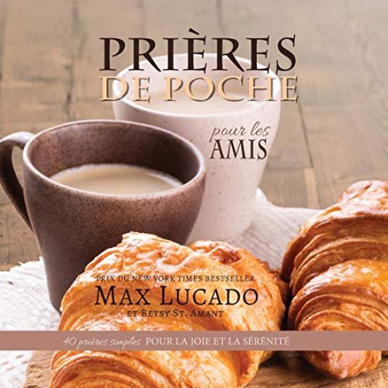 Prières de Poche pour les Amis – Max Lucado, kirjan kansikuva