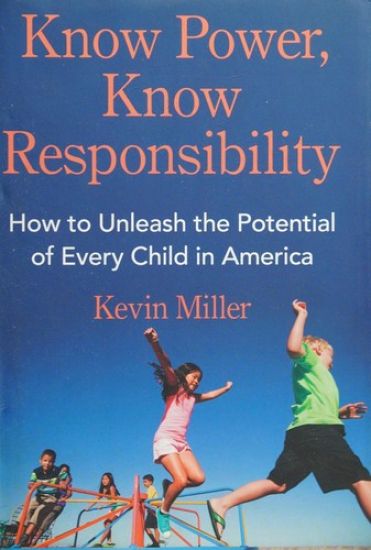 Know Power, Know Responsibility: How to Unleash the Potential of Every Child in America