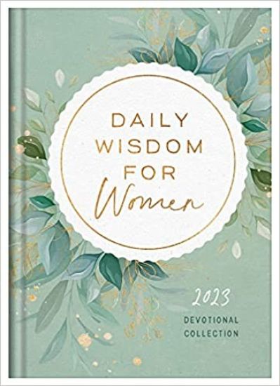 Daily Wisdom for Women 2023 Devotional Collection