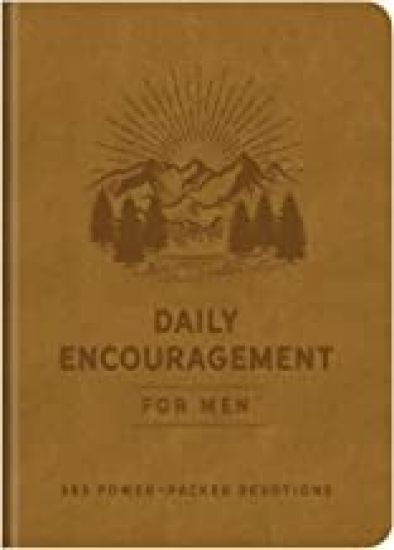 Daily Encouragement for Men: 365 Power-Packed Devotions