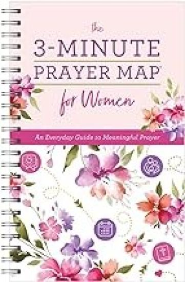 The 3-Minute Prayer Map for Women: An Everyday Guide to Meaningful Prayer