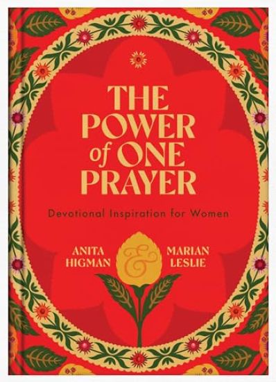 The Power of One Prayer: Devotional Inspiration for Women