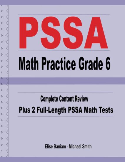PSSA Math Practice Grade 6: Complete Content Review Plus 2 Full-length PSSA Math Tests – Michael Smith, kirjan kansikuva
