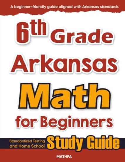 6th Grade Arkansas Math for Beginners