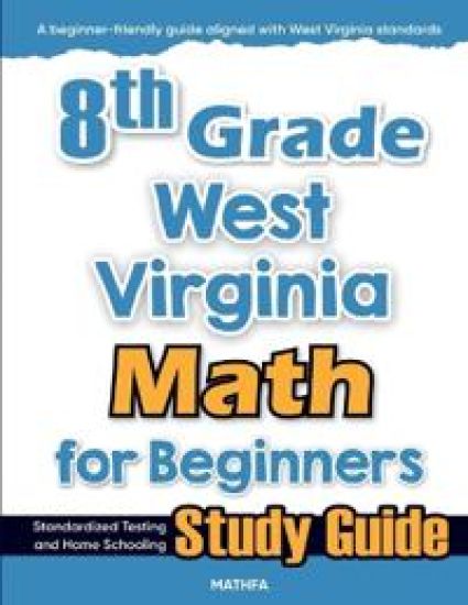 8th Grade West Virginia Math for Beginners