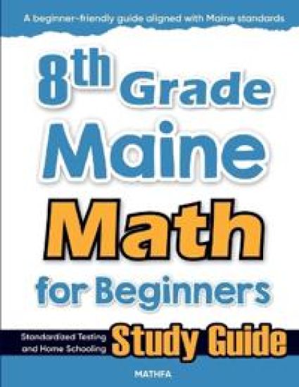 8th Grade Maine Math for Beginners