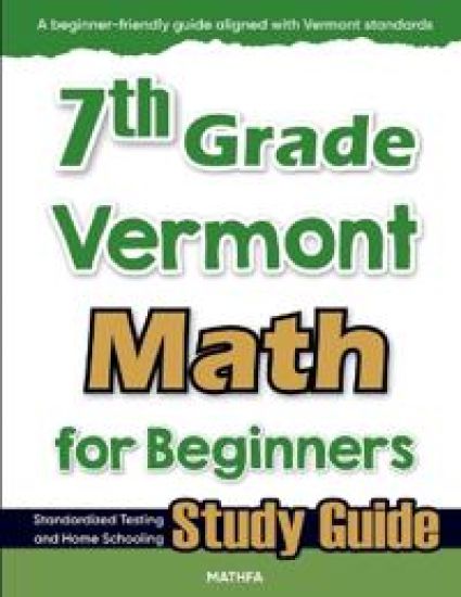 7th Grade Vermont Math for Beginners
