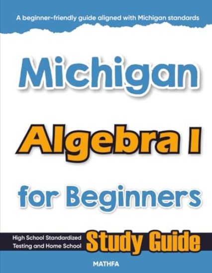 Michigan Algebra I for Beginners