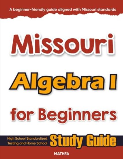 Missouri Algebra I for Beginners