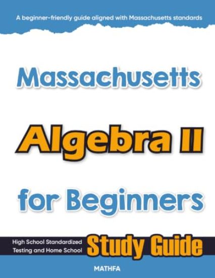 Massachusetts Algebra II for Beginners