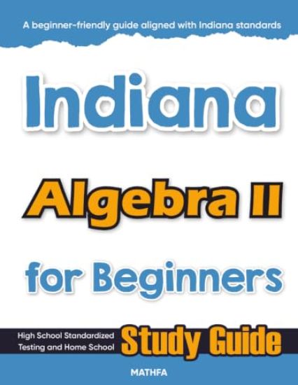 Indiana Algebra II for Beginners