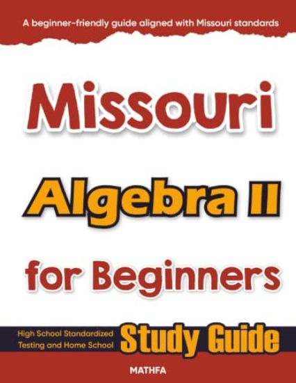 Missouri Algebra II for Beginners