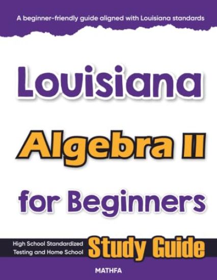 Louisiana Algebra II for Beginners