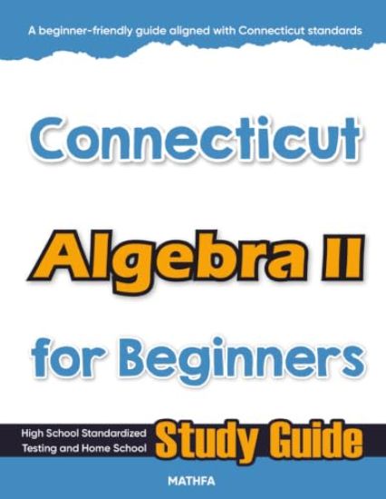 Connecticut Algebra II for Beginners