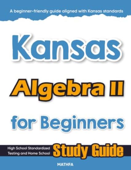 Kansas Algebra II for Beginners