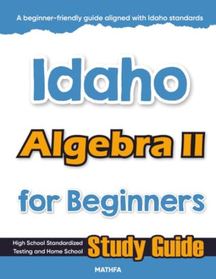 Idaho Algebra II for Beginners