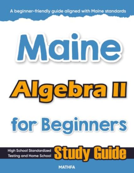 Maine Algebra II for Beginners