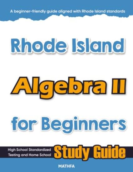 Rhode Island Algebra II for Beginners