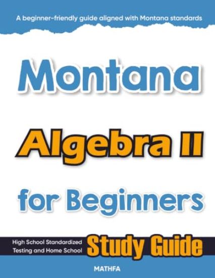 Montana Algebra II for Beginners
