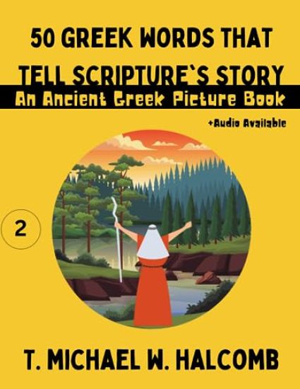 50 Greek Words That Tell Scripture's Story