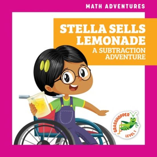 Stella Sells Lemonade: A Subtraction Adventure