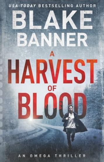 A Harvest of Blood