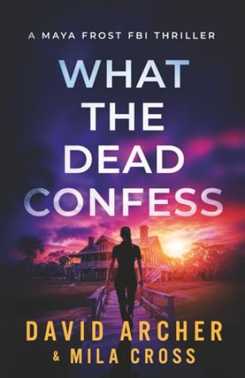 What the Dead Confess