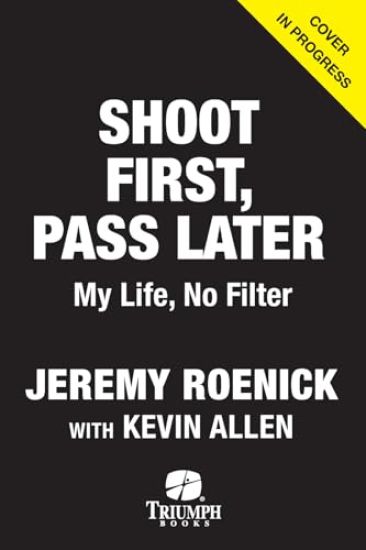 Shoot First, Pass Later: My Life, No Filter