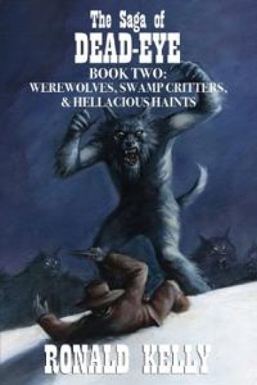 The Saga of Dead-Eye, Book Two