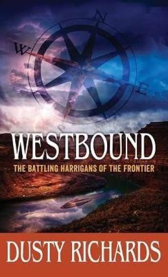 Westbound: The Battling Harrigans of the Frontier – Dusty Richards, kirjan kansikuva