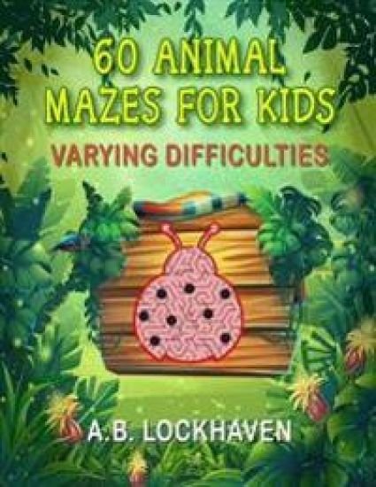 60 Animal Mazes for Kids