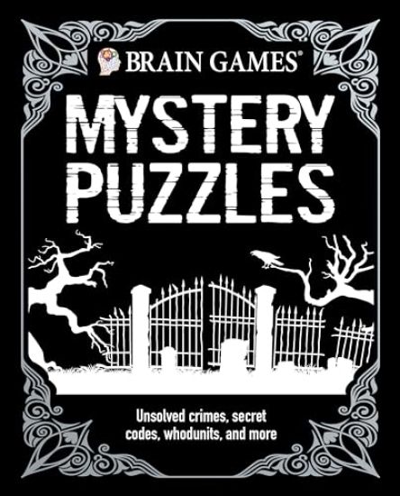 Brain Games - Mystery Puzzles (384 Pages): Unsolved Crimes, Secret Codes, Whodunits, and More