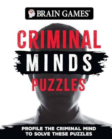 Brain Games - Criminal Mind Puzzles (384 Pages): Profile the Criminal Mind to Solve These Puzzles