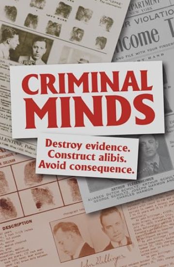 Criminal Minds: Destroy Evidence. Construct Alibis. Avoid Consequence.