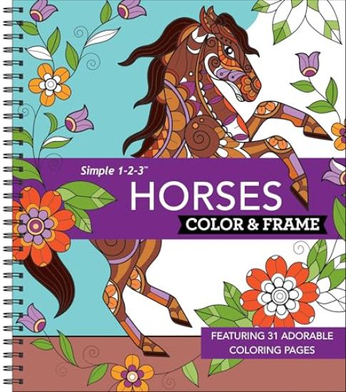 Color & Frame - Horses (Coloring Book): Featuring 31 Adorable Coloring Pages