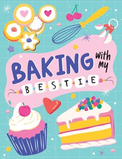 Baking with My Bestie – Publications International Ltd, kirjan kansikuva