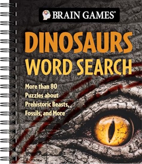 Brain Games - Dinosaurs Word Search: More Than 80 Puzzles about Prehistoric Beasts, Fossils, and More (Plus Information) – Publications International Ltd, kirjan kansikuva