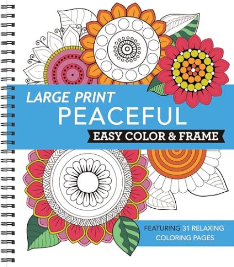 Large Print Easy Color & Frame - Peaceful: Featuring 31 Relaxing Coloring Pages – New Seasons, kirjan kansikuva
