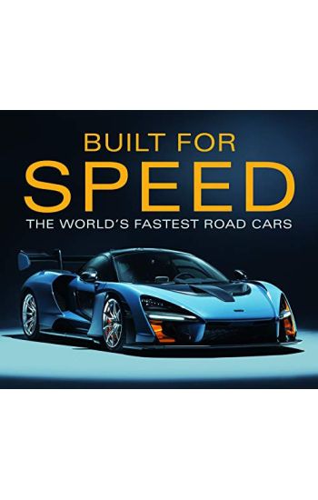 Built for Speed: The World's Fastest Road Cars