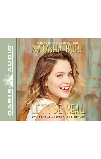 Let's Be Real: Living Life as an Open and Honest You
