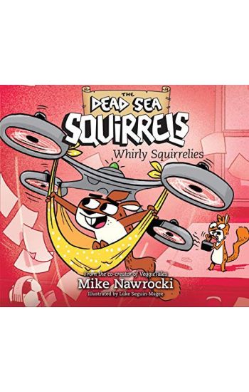 Whirly Squirrelies: Volume 6